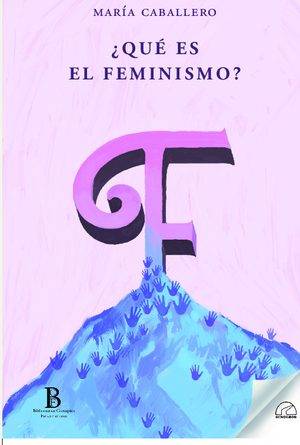 ¿QUÉ ES EL FEMINISMO?