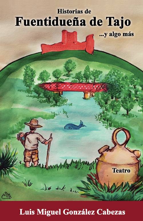 Historias de Fuentidueña de Tajo… y algo más
