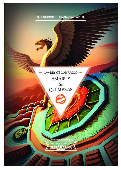 Amarus & Quimeras – Lawrence Carrasco