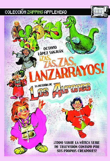 ZAS, ZAS, ZAS, LANZARRAYOS. LA HISTORIA DE LOS AURONES (PREMIUM)