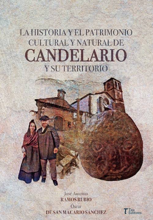 LA HISTORIA Y EL PATRIMONIO CULTURAL Y NATURAL DE CANDELARIO Y SU TERRITORIO