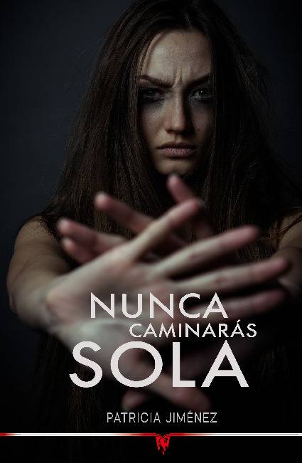 Nunca caminaras sola