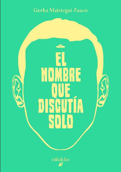El hombre que discutía solo