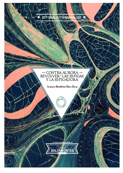 CONTRA AURORA REVÓLVER/ LAS ESPIGAS Y LA ESPIGADORA