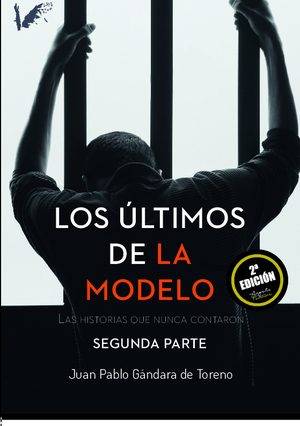Los últimos de la Modelo Tomo 2