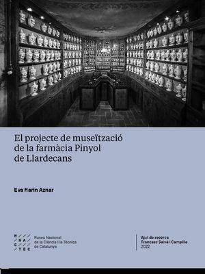 El projecte de museïtzació de la farmàcia Pinyol de Llardecans