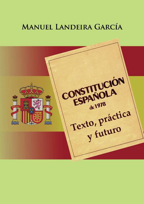 Constitución española de 1978: texto, práctica y futuro