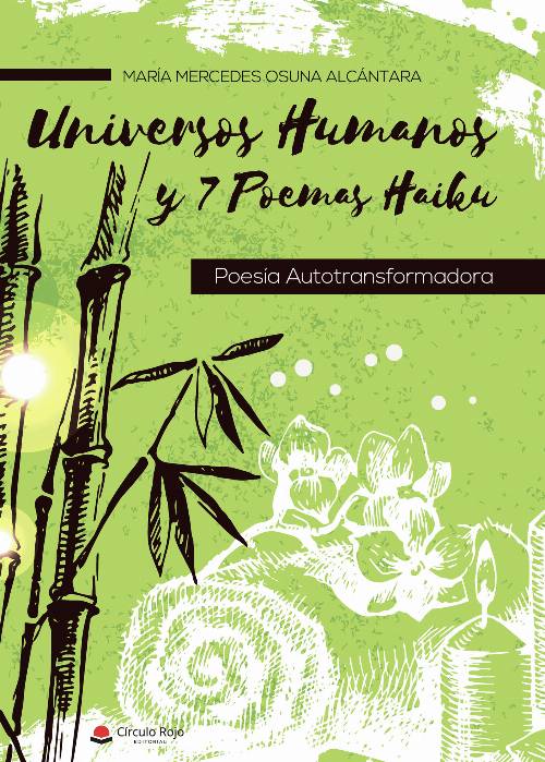 Universos Humanos y 7 Poemas Haiku. Poesía Autotransformadora