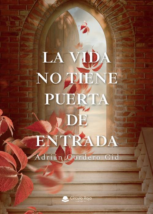 La vida no tiene puerta de entrada