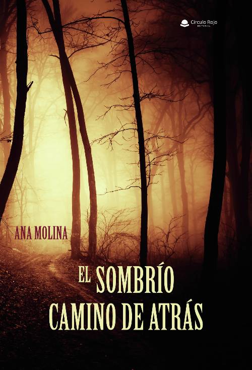 El sombrío camino de atrás