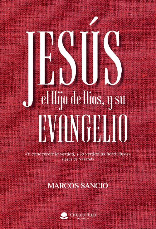 Jesús, el Hijo de Dios, y su Evangelio