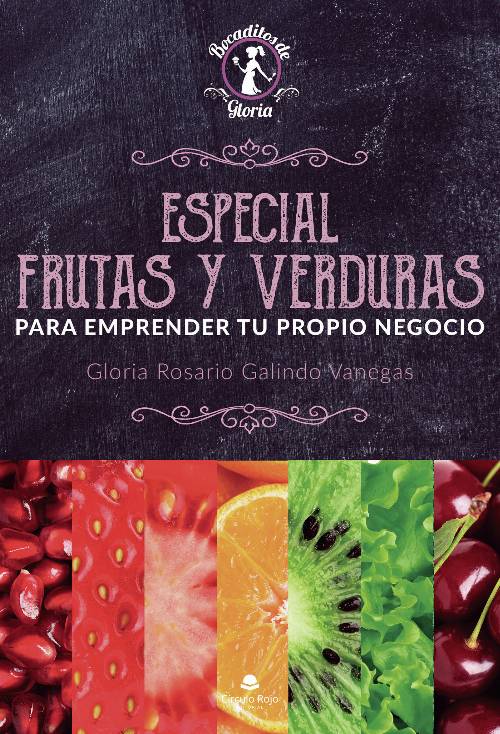 Especial Frutas y Verduras, para emprender tu propio negocio