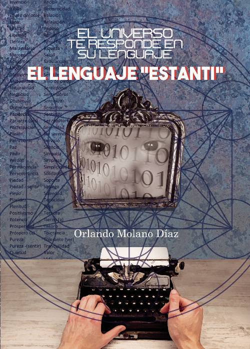 El universo te responde en su lenguaje «Estanti»