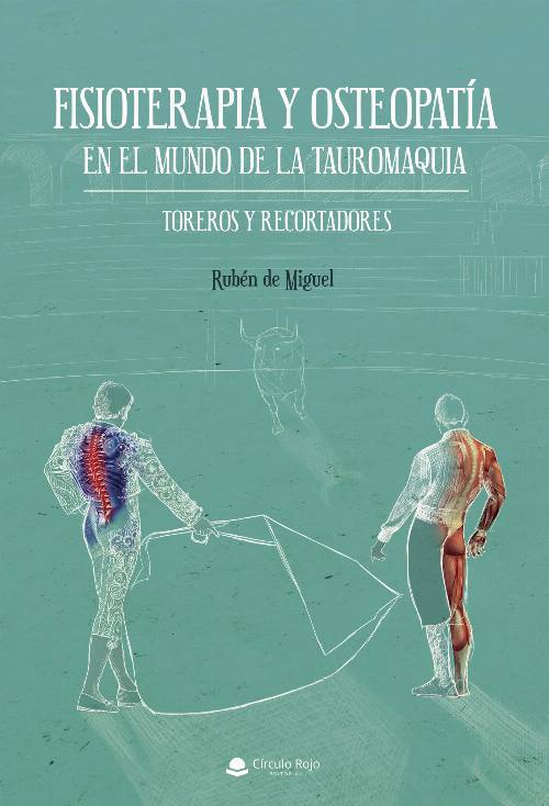 Fisioterapia y Osteopatía en el mundo de la Tauromaquia. Toreros y Recortadores