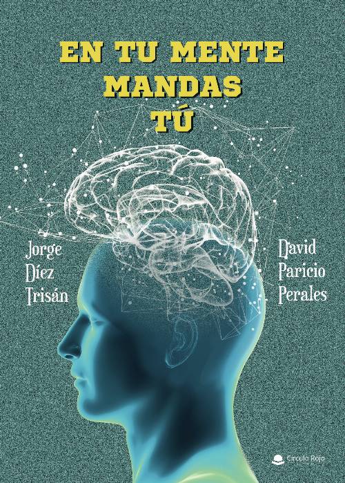 En tu mente mandas tú