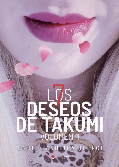 Los 7 Deseos de Takumi. Volumen II