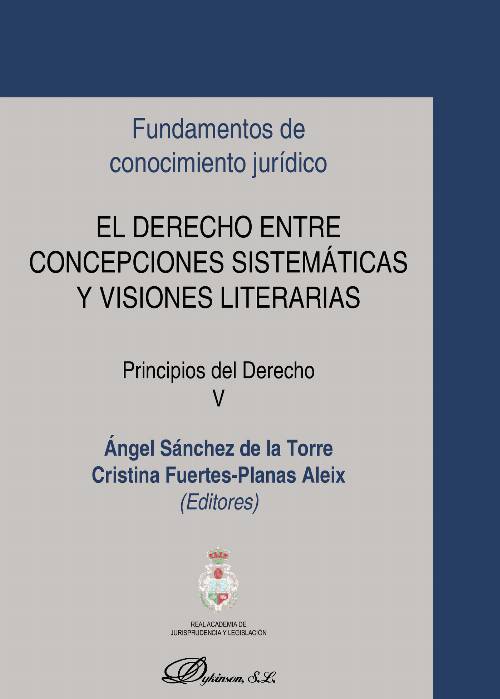 El derecho entre concepciones sistemáticas y visiones literarias. Principios del Derecho V.