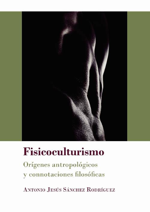 Fisicoculturismo.Orígenes antropológicos y connotaciones filosóficas