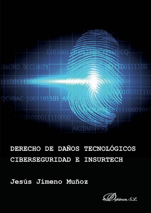 Derecho de daños tecnológicos, ciberseguridad e insurtech.