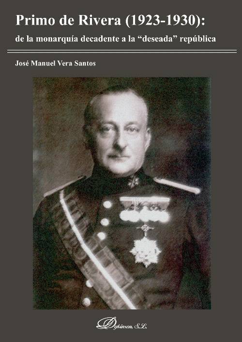 Primo de Rivera: de la monarquía decadente a la deseada» república».
