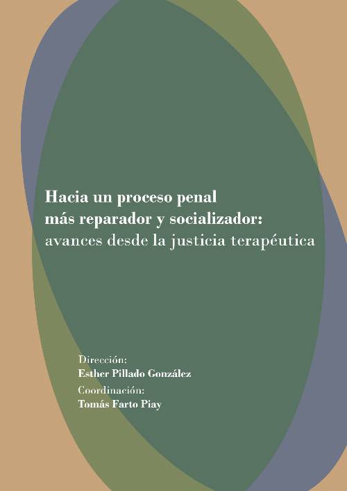 Hacia un proceso penal más reparador y resocializador: avances desde la justicia terapéutica.
