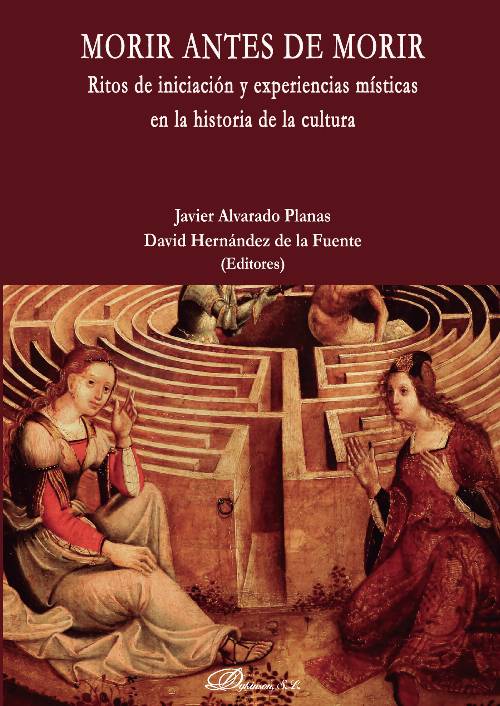 Morir antes de Morir.Ritos de iniciación y experiencias místicas en la historia de la cultura