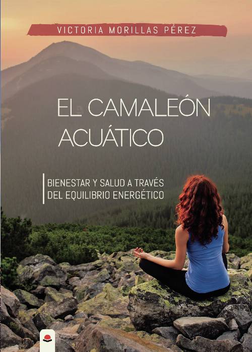 El camaleón acuático. Bienestar y salud a través del equilibrio energético
