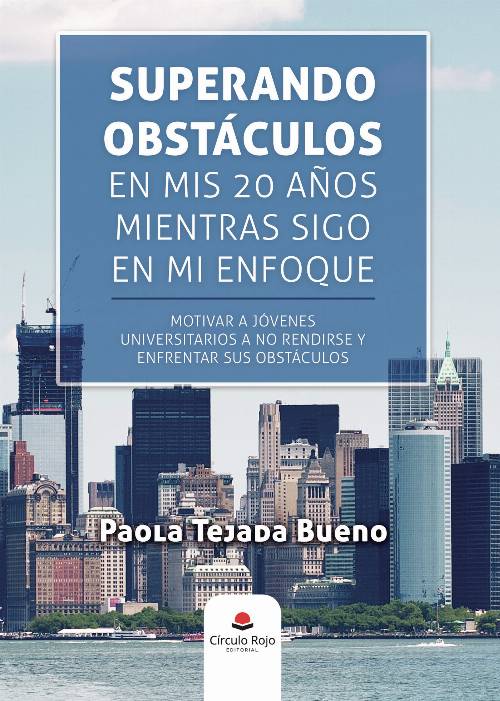 Superando obstáculos en mis 20 años mientras sigo en mi enfoque