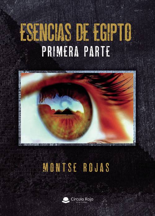 Esencias de Egipto. Primera parte