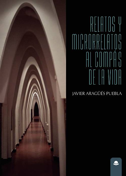 Relatos y Microrrelatos al compás de la vida