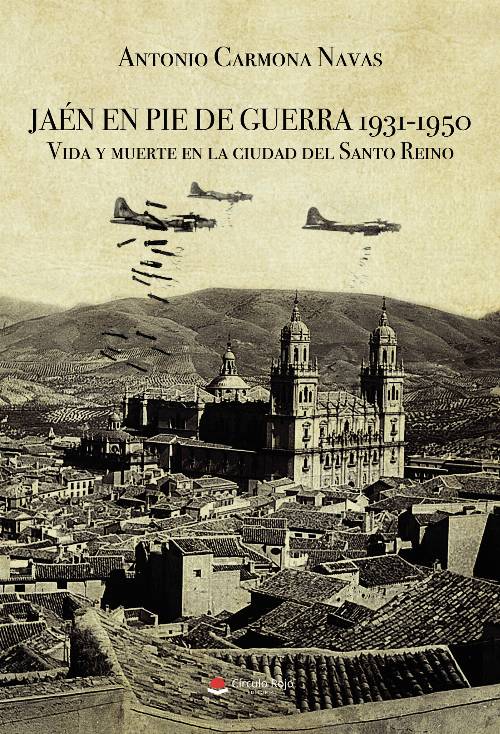 Jaén en pie de guerra 1931-1950