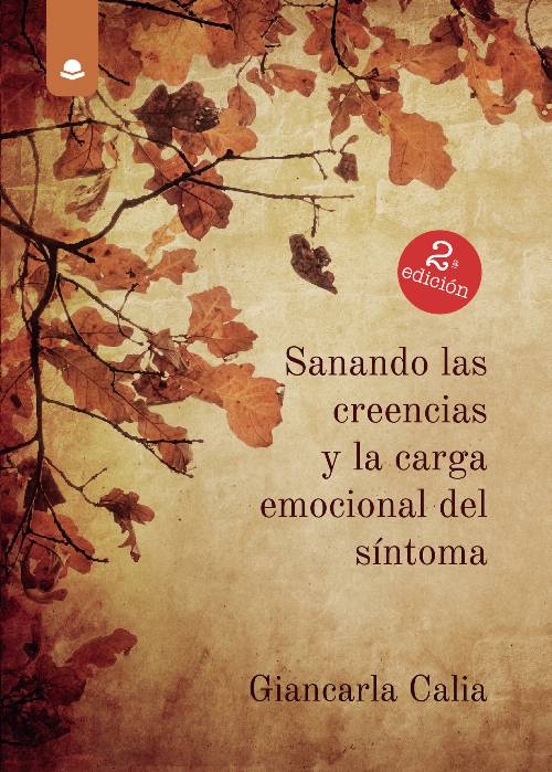Sanando las creencias y la carga emocional del síntoma