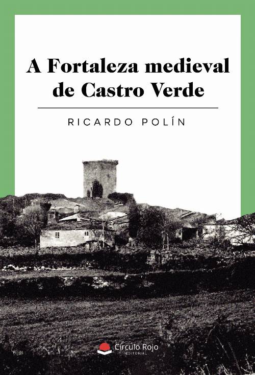 A fortaleza medieval de Castro Verde