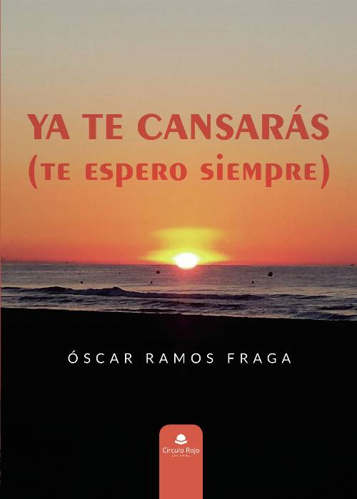 YA TE CANSARÁS (te espero siempre)