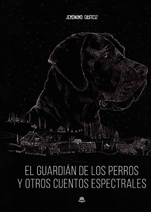 El guardián de los perros y otros cuentos espectrales (Tapa dura)