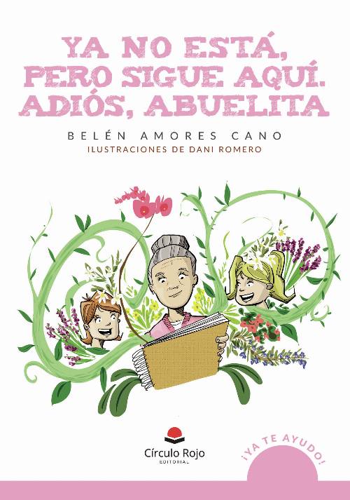 Ya no está, pero sigue aquí. Adiós, abuelita