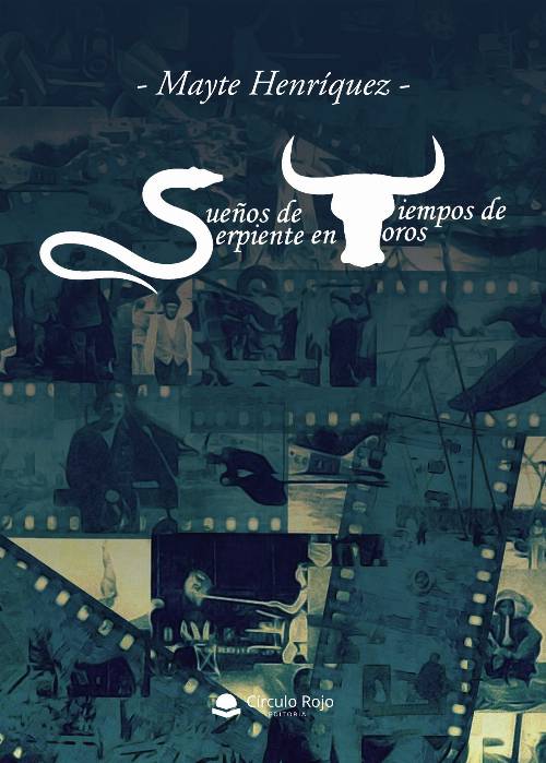 Sueños de serpiente en tiempos de toros