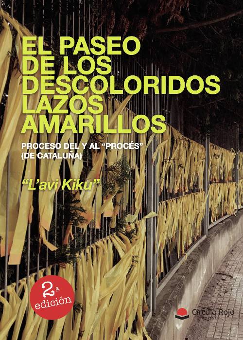 El paseo de los descoloridos lazos amarillos. Proceso del y al Procés (de Cataluña)