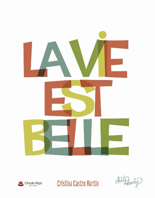 La vie est belle