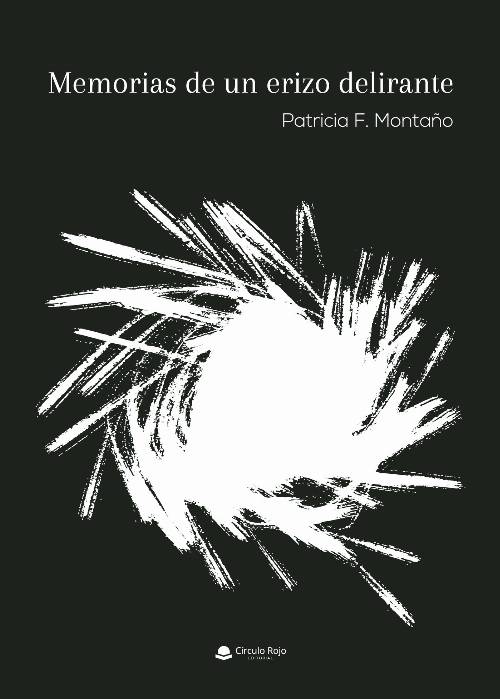Memorias de un erizo delirante