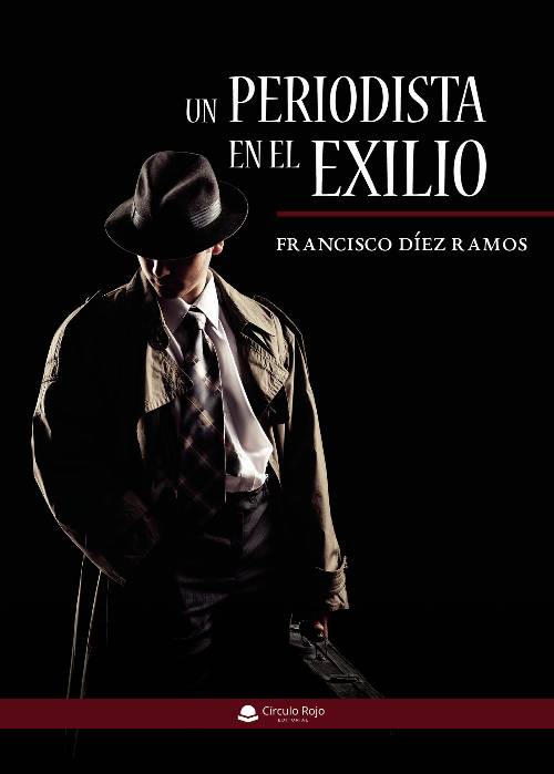 Un periodista en el exilio