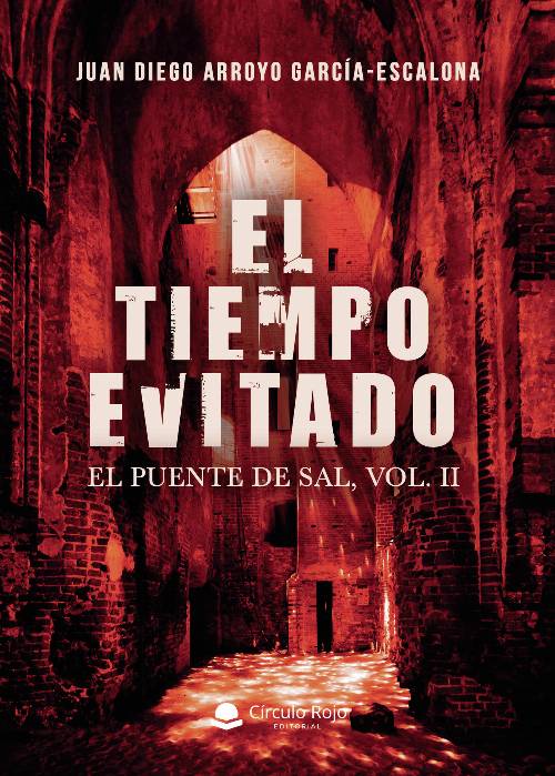 El tiempo evitado. El Puente de sal, vol. ll