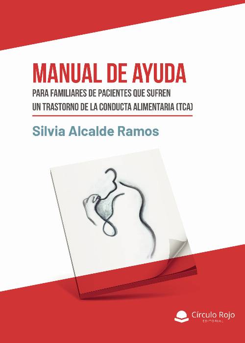 Manual de ayuda para familiares de pacientes que sufren un trastorno de la conducta alimentaria (TCA).