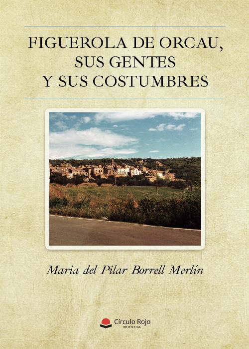 Figuerola de Orcau, sus gentes y sus costumbres