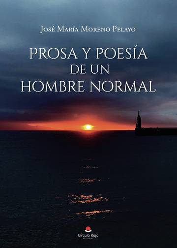 Prosa y poesía de un hombre normal