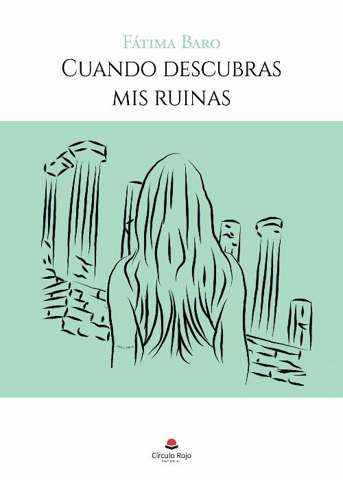 Cuando descubras mis ruinas