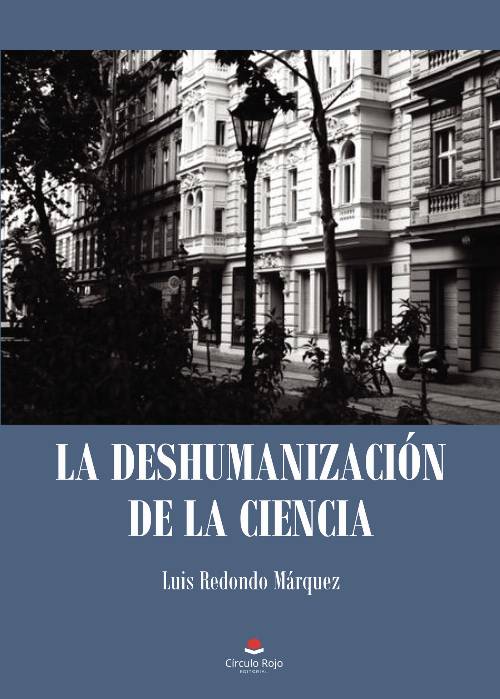 La deshumanización de la ciencia