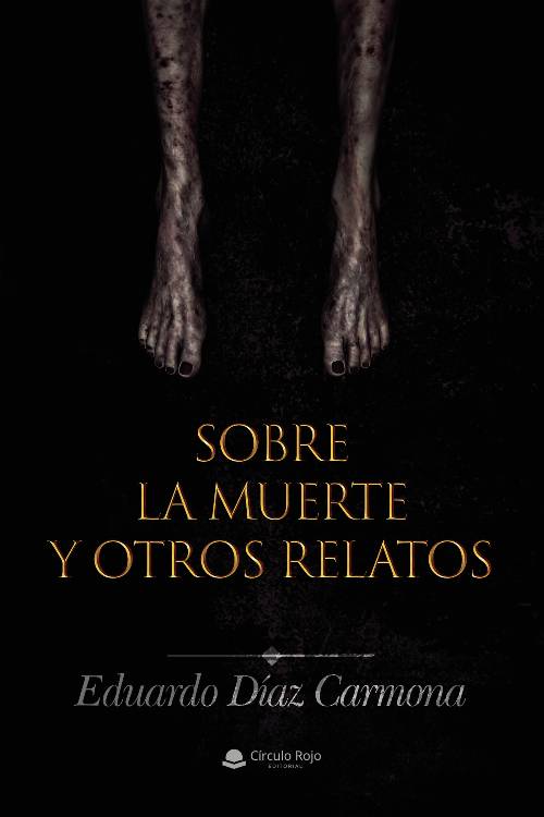 Sobre la muerte y otros relatos