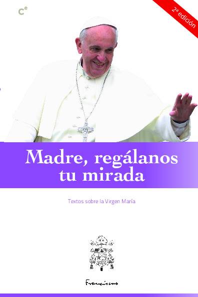 Madre, regalanos tú mirada (La Virgen)
