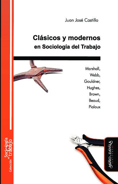 Clásicos y modernos en Sociología del Trabajo